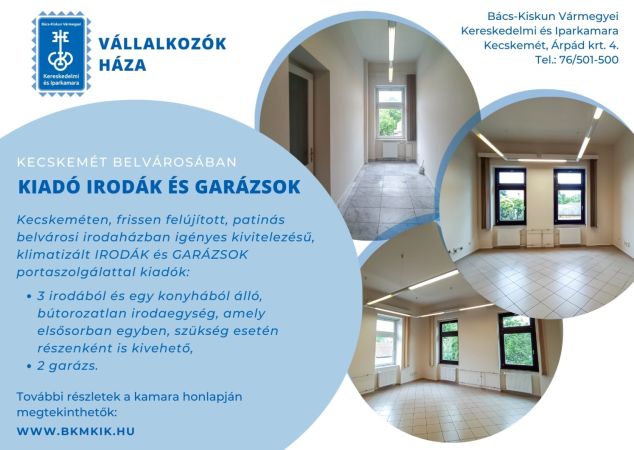 Kecskemét belvárosában kiadó irodák és garázsok