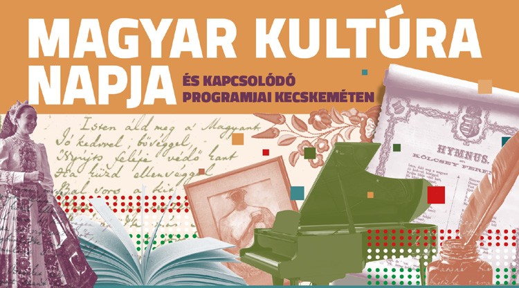 A Magyar Kultúra Napja és kapcsolódó programjai Kecskeméten