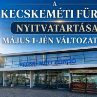 Május 1-jén is a megszokott nyitvatartással várja vendégeit a Kecskeméti Fürdő