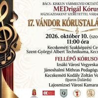 A 17. Vándor Kórustalálkozót rendezik meg Kecskeméten