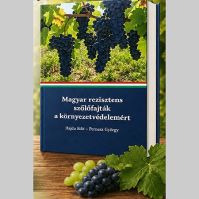 A jövő szőlői a fenntarthatóság szolgálatában – Könyvbemutatóra invitál a Neumann János Egyetem