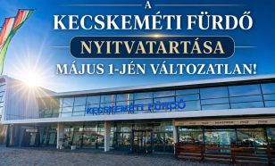 Május 1-jén is a megszokott nyitvatartással várja vendégeit a Kecskeméti Fürdő