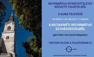 Kecskeméti református istentiszteletet közvetít a Duna Televízió