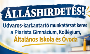 Udvaros-karbantartó munkatársat keres a Piarista Gimnázium, Kollégium, Általános Iskola és Óvoda
