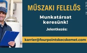 Új karrierlehetőségek Kecskeméten: Műszaki felelőst keres a Four Points by Sheraton Hotel