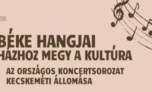 Béke Hangjai – házhoz megy a kultúra: Az országos koncertsorozat kecskeméti állomása