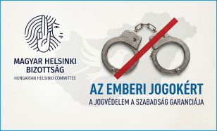 Helsinki Bizottság: A bilincselésnek és a letartóztatásnak is megvannak a jogi korlátai