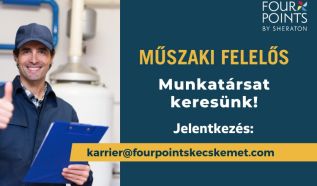 Új karrierlehetőségek Kecskeméten: Műszaki felelőst keres a Four Points by Sheraton Hotel