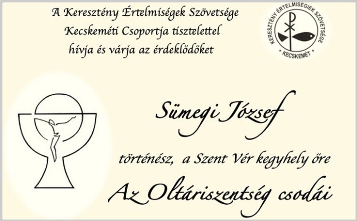 Az Oltáriszentség csodái – előadás Kecskeméten