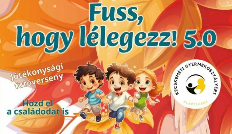 Fuss, hogy lélegezz! 5.0 – Jótékonysági futóverseny Kecskeméten