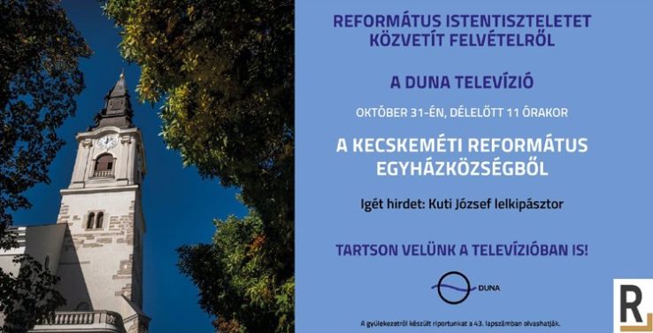 Kecskeméti református istentiszteletet közvetít a Duna Televízió