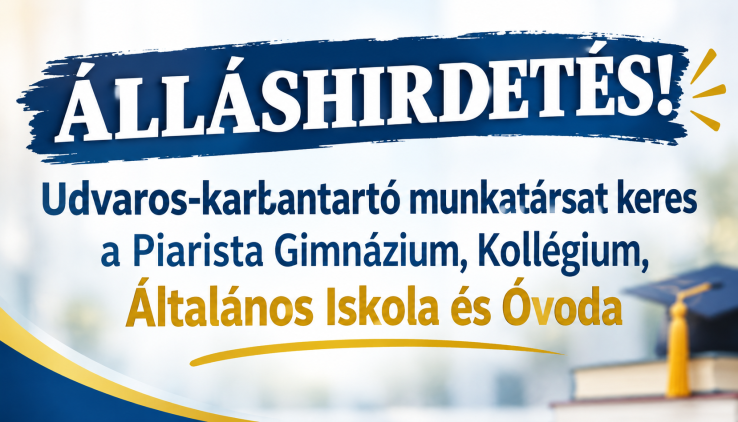 Udvaros-karbantartó munkatársat keres a Piarista Gimnázium, Kollégium, Általános Iskola és Óvoda