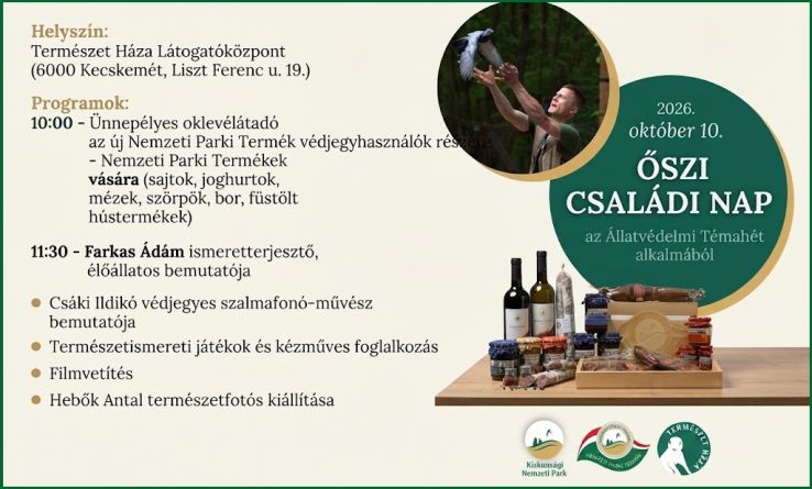 Őszi családi nap és termelői vásár a Kiskunsági Nemzeti Parkban – Jön az Állatvédelmi Témahét kecskeméti programja!