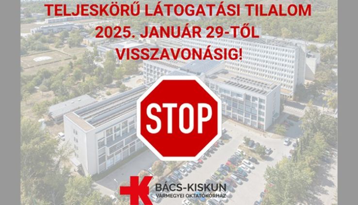Látogatási tilalom a Bács-Kiskun Vármegyei Oktatókórház minden fekvőbeteg telephelyén