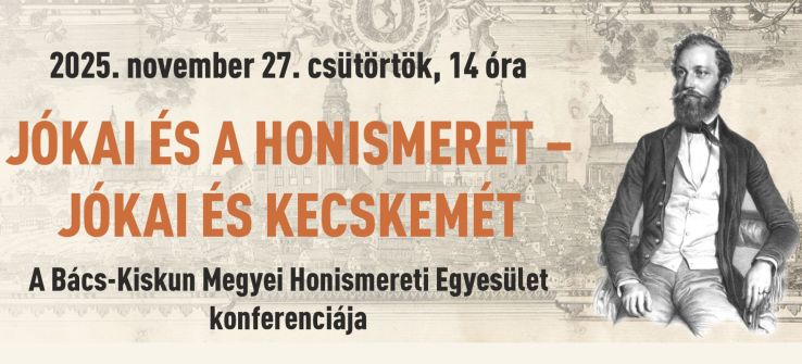Jókai és a honismeret – Konferencia Kecskeméten