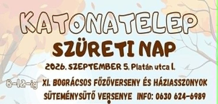 Szüreti Nap Katonatelepen: főzőverseny, lovaskocsik, gyerekprogramok és esti buli is lesz