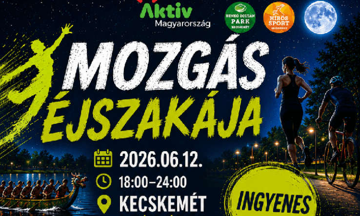 Mozgás Éjszakája 2026 – Kecskemét is csatlakozik az országos sportfesztiválhoz