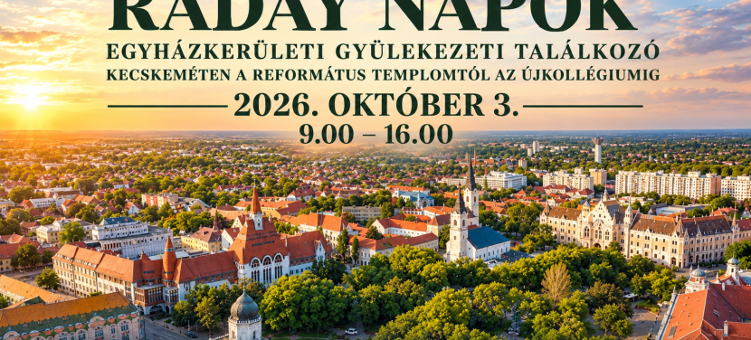 Ráday Napok - Október 3-án találkoznak a református gyülekezetek Kecskemét főterén