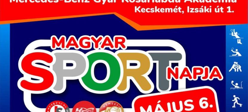 A Magyar Sport Napja Kecskeméten: Május 6.