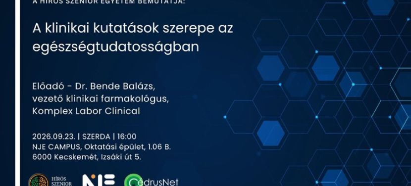 Folytatódik a Hírös Szenior Egyetem: A klinikai kutatások szerepe az egészségtudatosságban