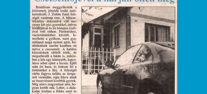 Izsáki gyilkosság: Harminckét éve nem tudják, ki ölte meg a szép Juhásznét