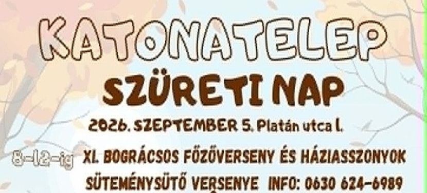 Szüreti Nap Katonatelepen: főzőverseny, lovaskocsik, gyerekprogramok és esti buli is lesz