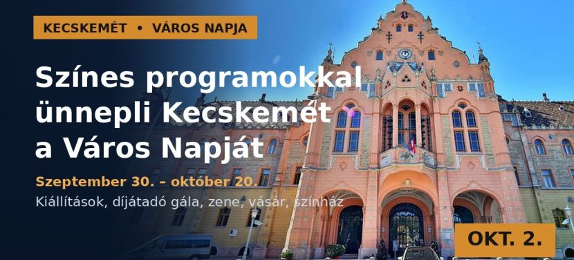 Színes programokkal ünnepli Kecskemét a Város Napját