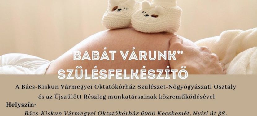 Folytatódik az ingyenes szülésfelkészítő a Bács-Kiskun Vármegyei Oktatókórházban