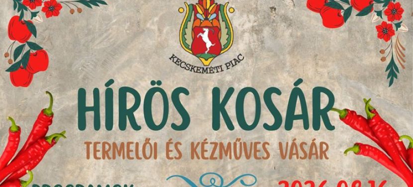 Csípős vasárnap a Hírös Kosárban – Paprikás ízekkel és családi programokkal várják a kecskemétieket